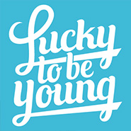 Lucky To Be Young